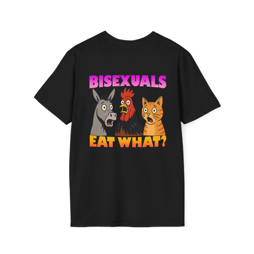 Bisexuals Eat What? Tee (Back Print)