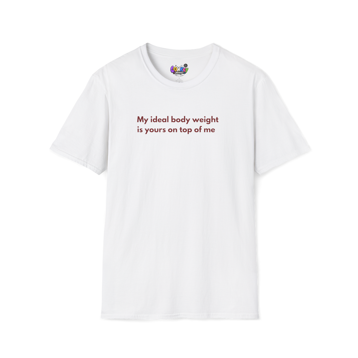 My ideal body weight... Tee