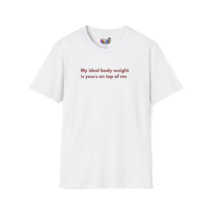My ideal body weight... Tee
